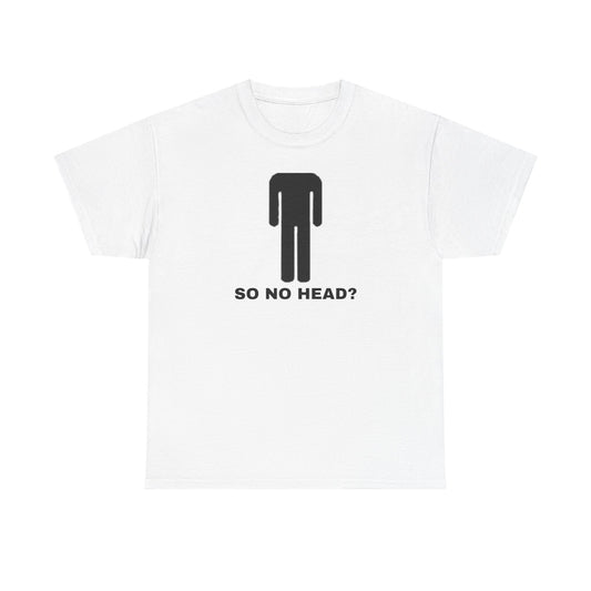 So No Head? Menswear Vintage Blank Unisex Heavy Cotton Tee T shirt
